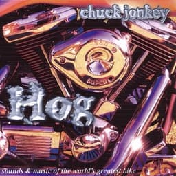 Hog - Sounds & music of the world's greatest bike - Chuck Jonkey