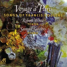 Voyage A Paris: Songs of Francis Poulenc - Francis Poulenc