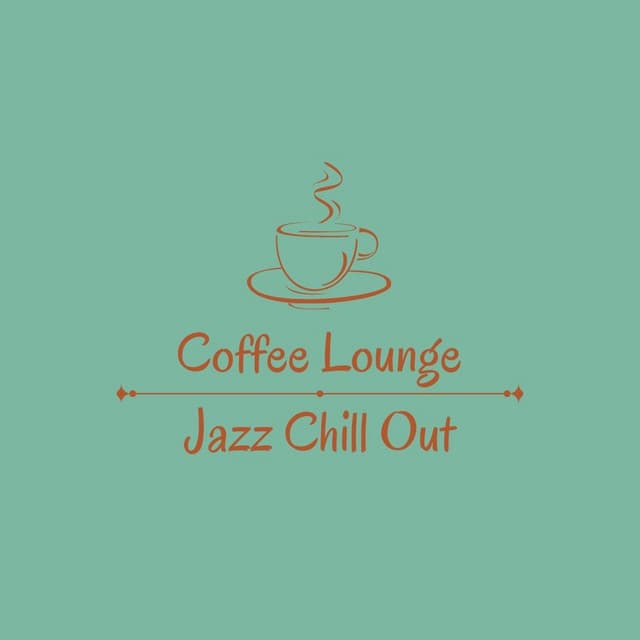 Coffee Lounge Jazz Chill Out