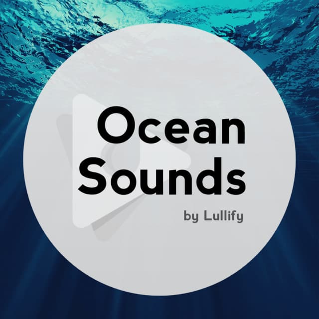 Ocean Sounds by Lullify