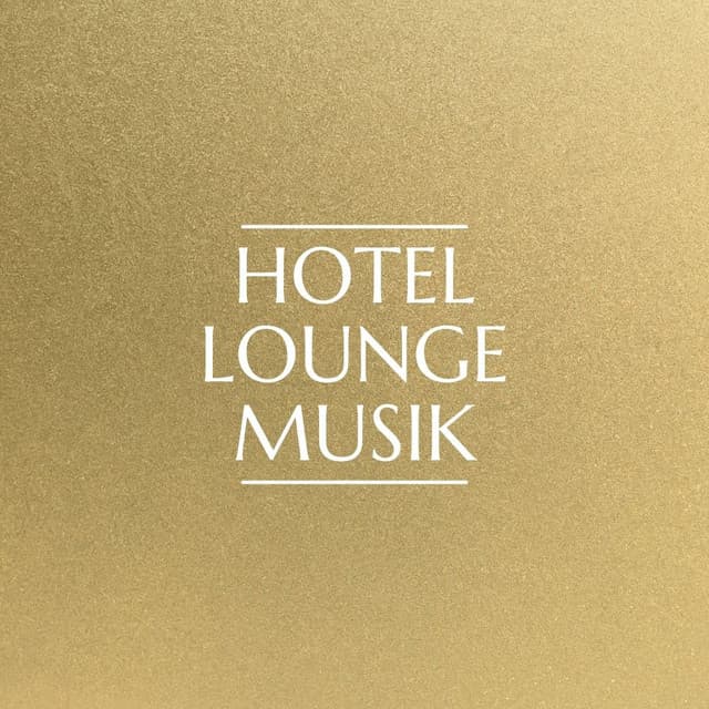 Hotel Lounge Musik