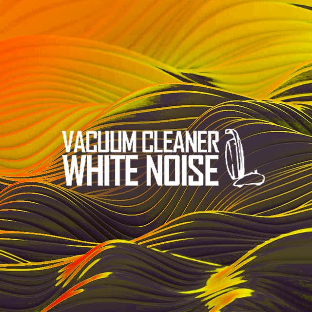Vacuum Cleaner White Noise