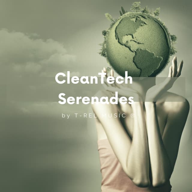 CleanTech Serenades