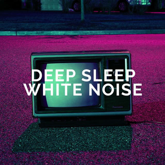Deep Sleep White Noise