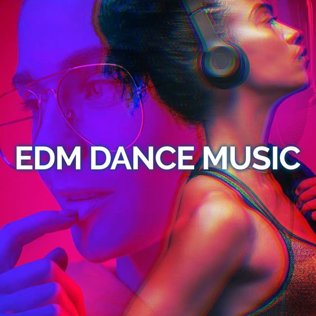 EDM Dance Music