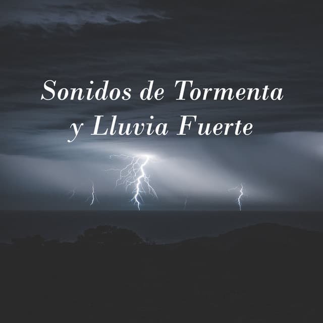 Sonidos de Tormenta y Lluvia Fuerte