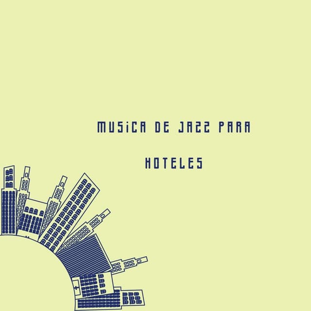 Musica de Jazz para Hoteles