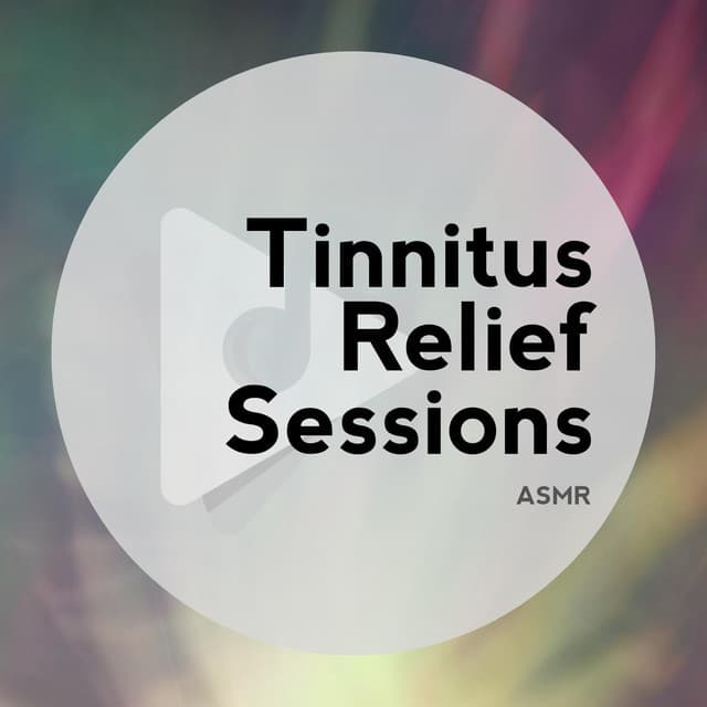 Tinnitus Relief Sessions ASMR