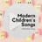 Modern Children's Songs