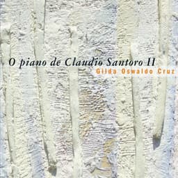 O Piano de Claudio Santoro, Vol. 2 - Claudio Santoro