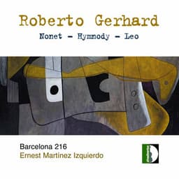Gerhard: Nonet, Hymnody & Leo - Roberto Gerhard