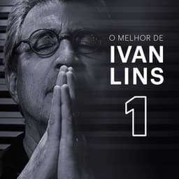 O Melhor de Ivan Lins Vol. 1 - Ivan Lins