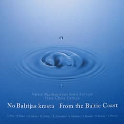 From the Baltic Coast - State Choir Latvija