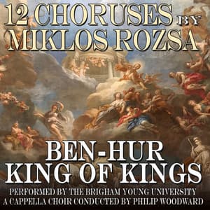 12 Choruses: Ben Hur And The King Of Kings - Miklós Rózsa