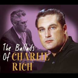 The Ballads Of - Charlie Rich