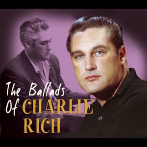 The Ballads Of - Charlie Rich