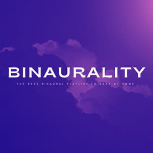 Binaurality: The Best Binaural Playlist To Relax At Home - Waveframe