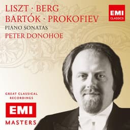 Liszt, Berg, Bartók & Prokofiev: Piano Sonatas - Peter Donohoe