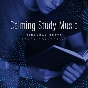 Calming Study Music - Binaural Beats Study Collective