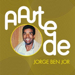 A Arte De Jorge Ben Jor - Jorge Ben Jor