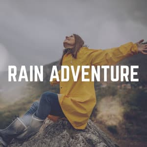 Rain Adventure - Natural Rain Sounds for Sleeping