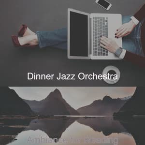 Ambiance for Reading - Dinner Jazz Orchestra