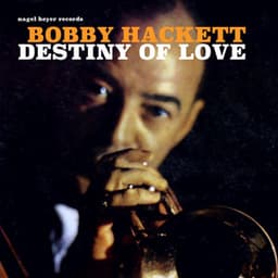 Destiny of Love - Bobby Hackett
