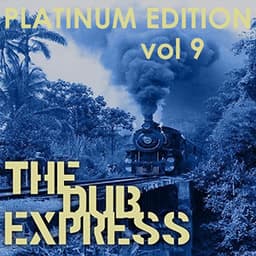 The Dub Express Vol 9 Platinum Edition - Tommy McCook