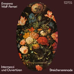 Wolf-Ferrari: Intermezzi, Overtures & Serenade - Ermanno Wolf-Ferrari