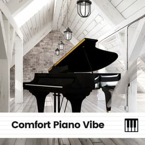 Comfort Piano Vibe - Calm Piano