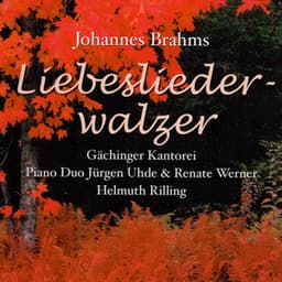 Liebesliederwalzer, Op. 52 - Johannes Brahms