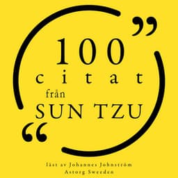 100 citat från Sun Tzu - Sun Tzu