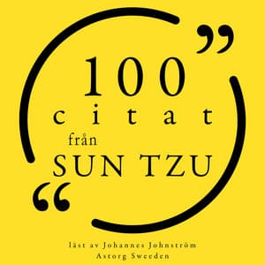 100 citat från Sun Tzu - Sun Tzu