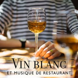 Vin blanc et musique de restaurant - Restaurant jazz sensation