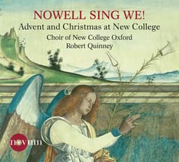 Nowell, Sing We!: Advent & Christmas at New College - Choir of New College, Oxford