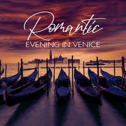 Romantic Evening in Venice: Magical Emotional Jazz - Jazz Music Zone