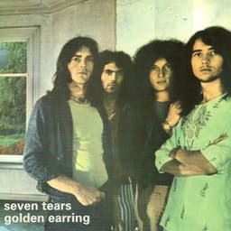 Seven Tears - Golden Earring