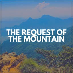 The Request of the Mountain - Recording Nature