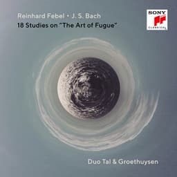 J.S. Bach & Reinhard Febel: 18 Studies on 'The Art of Fugue' - Reinhard Febel