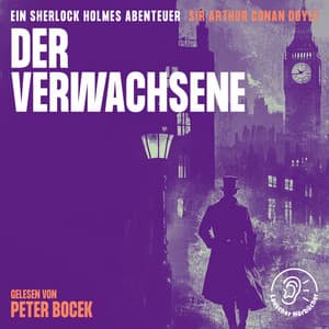 Der Verwachsene - Sherlock Holmes - Die Klassiker