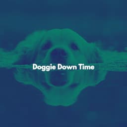 Doggie Down Time - Tranquilo Trabajar desde Casa
