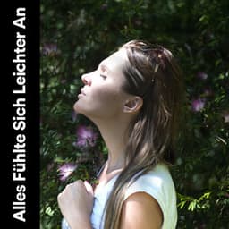 Alles Fühlte Sich Leichter An - Musik für Tiefenschärfe