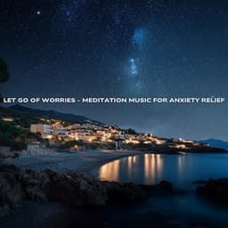 Let Go of Worries - Meditation Music for Anxiety Relief - Nirvana Noise