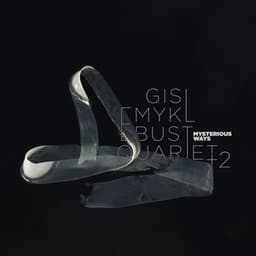 Mysterious Ways - Gisle Myklebust Quartet