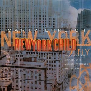 The Enja Heritage Collection: New York Child - Marty Ehrlich