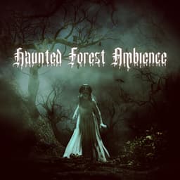 Haunted Forest Ambience: Creepy Halloween Music full of Scary Sound Effects and Spooky Noises - Horror Music Collection
