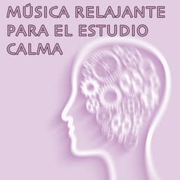 Música Relajante para el Estudio Calma - Música clásica