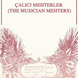 Çalıcı Mehterler - Mehmet Ali Sanlıkol