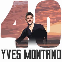 40 Hits of Yves Montand - Yves Montand