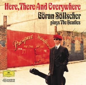 Here, There And Everywhere: Goran Sollscher plays The Beatles - Göran Söllscher